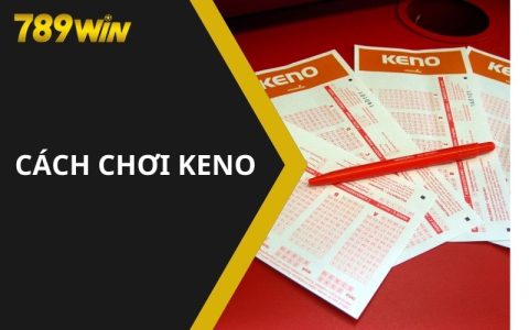 Cách chơi Keno