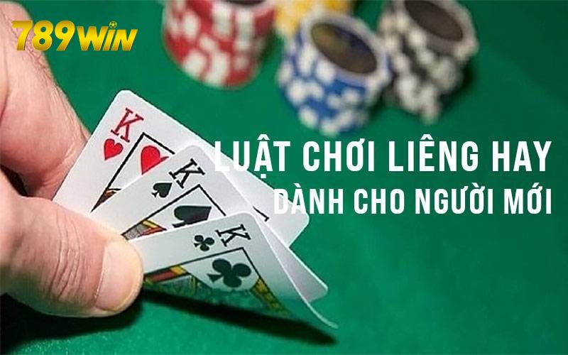 Luật chơi cơ bản của bài Liêng mà cược thủ cần nắm