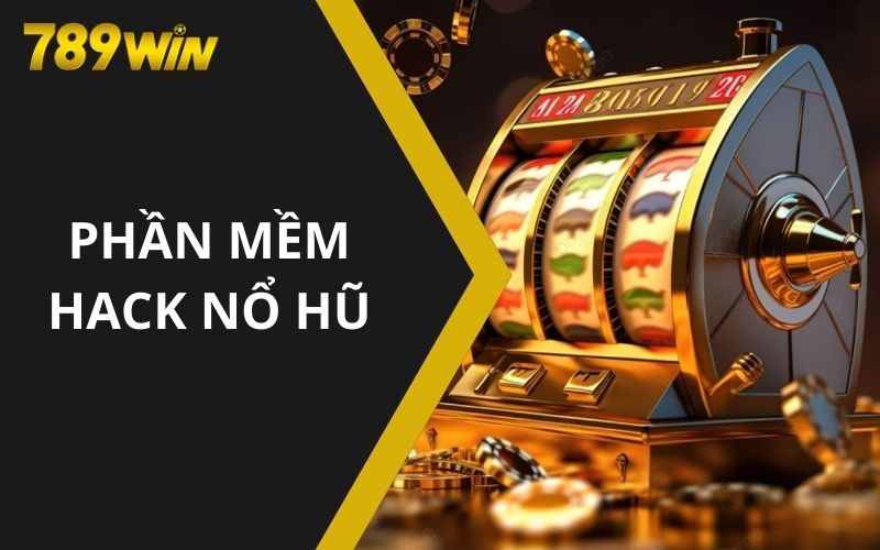 Phần mềm hack nổ hũ